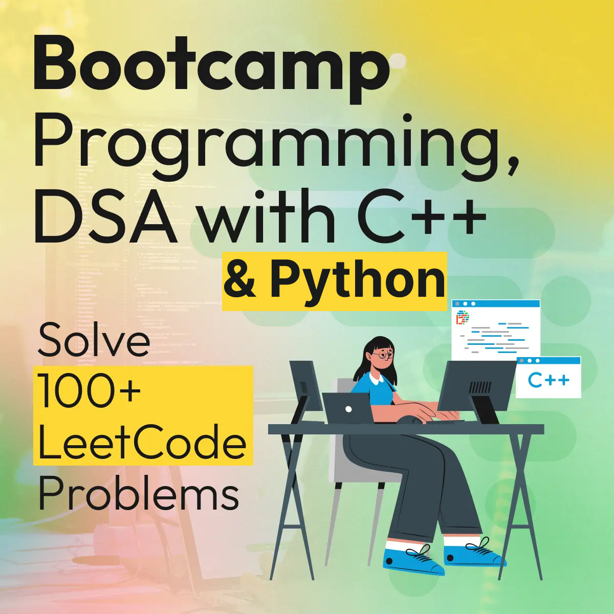 Bootcamp: Cython – programming, DSA With C++ and Python, & Solve 100+ LeetCode Problems