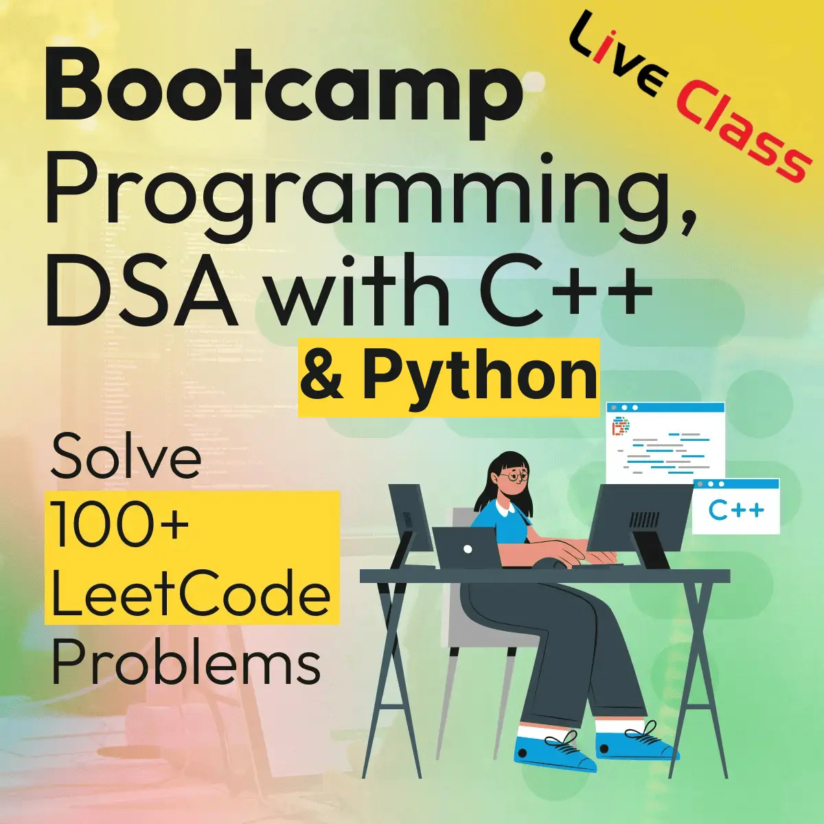 Bootcamp: Cython – programming, DSA With C++ and Python, & Solve 100+ LeetCode Problems